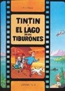 Herge - Tintin et le Lac aux Requins (Espagnol Ne 2011)