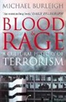 Michael Burleigh, Burleigh Michael - Blood and Rage: A Cultural History of Terrorism