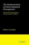 William J. Conyngham - Modernization of Soviet Industrial Management - Socioeconomic Development and the Search for Viability