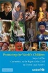 Shaheen Sardar Ali, Savitri Goonesekere, Emilio Garcia Mendez, Rebeca Rios-Kohn, Unicef, Shaheen Sardar Goonesekere Unicef Ali... - Protecting the World''s Children
