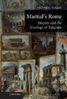 Dr. Victoria E. Rimell, Victoria Rimell, Victoria E. Rimell - Martial''s Rome