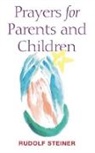 Rudolf Steiner, Steiner Rudolf - Prayers for Parents and Children