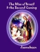 Jasmuheen, Jasmuheen - The Bliss of Brazil & the Second Coming