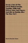 Harriet Beech Stowe, Harriet Beecher Stowe - Dred; a Tale of the Great Dismal Swamp,