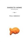 Paul DeBonis - Daddy's Home and Other Poems