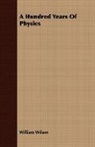 William Wilson - A Hundred Years of Physics
