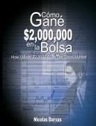 Nicolas Darvas - Cmo Gan $2,000,000 En La Bolsa / How