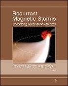 B Tsurutani, Bruce T. (EDT)/ McPherron Tsurutani, Walter Gonzalez, Natchimuthukonar Gopalswamy, Gang Lu, Robert McPherron... - Recurrent Magnetic Storms