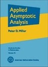 Peter D. Miller, Peter D. Miller - Applied Asymptotic Analysis