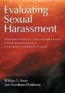 William E Foote, William E. Foote, William E. Goodman-Delahunty Foote, Jane Goodman-Delahunty - Evaluating Sexual Harassment