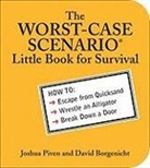 David Borgenicht, Joshua Piven, Joshua/ Borgenicht Piven - The Worst-case Scenario Little Book for Survival