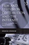 Andrew Sparrow, Andrew P. Sparrow - Film and Television Distribution and the Internet