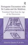 Chandra R. De Silva, Chandra R.de Silva, Professor Chandra R. De Silva - Portuguese Encounters With Sri Lanka and the Maldives