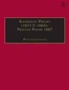 Paula Loscocco, Loscocco Paula - Katherine Philips (1631/2-1664): Printed Poems 1667
