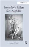 Stephen D. Press, Stephend. Press, Press Stephen D. - Prokofiev''s Ballets for Diaghilev
