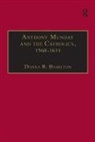 Donna B. Hamilton, Hamilton Donna B. - Anthony Munday and the Catholics, 1560-1633