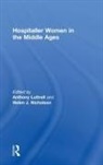 Anthony Luttrell, Anthony Nicholson Luttrell, Anthony Luttrell, Luttrell Anthony, Helen J. Nicholson - Hospitaller Women in the Middle Ages