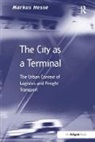 Markus Hesse, Professor Markus Hesse - City As a Terminal
