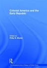 Philip N. Mulder, Philip N. Mulder, Mulder Philip N. - Colonial America and the Early Republic