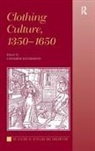 Catherine Richardson, Catherine (EDT) Richardson, Catherine Richardson, Dr. Catherine Richardson, Richardson Catherine - Clothing Culture, 1350-1650