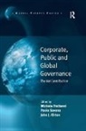 Michele Fratianni, Professor Michele Fratianni, John J Kirton Michele Fratianni Paolo Savona, Professor John J. Fratianni Kirton, Michele Fratianni, Paolo Savona... - Corporate, Public and Global Governance