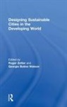 Georgia Butina Watson, Watson Georgia Butina, Roger Watson Zetter, Roger Zetter, Zetter Roger - Designing Sustainable Cities in the Developing World