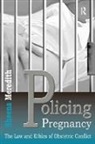 Sheena Meredith, Meredith Sheena - Policing Pregnancy