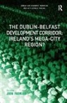 John Yarwood, John Yarwood, Yarwood John - Dublin-Belfast Development Corridor