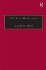 Robert M. Press, Press Robert M. - Peaceful Resistance