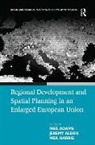 Neil Adams, Neil Alden Adams, Jeremy Alden, Neil Harris - Regional Development and Spatial Planning in an Enlarged European Unio