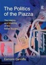Dr. Eamonn Canniffe, Eamonn Canniffe - Politics of the Piazza