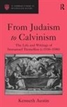 Kenneth Austin, Austin Kenneth - From Judaism to Calvinism