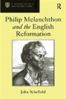 John Schofield, John Schofield, Schofield John - Philip Melanchthon and the English Reformation