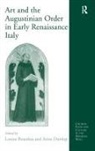 Louise Dunlop Bourdua, Anne Dunlop, Louise Bourdua, Bourdua Louise - Art and the Augustinian Order in Early Renaissance Italy