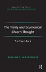 William C. Ingle-Gillis, Ingle-Gillis William C. - The Trinity And Ecumenical Church Thought