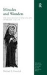 Michael Goodich, Michael E. Goodich, Professor Michael E. Goodich - Miracles and Wonders