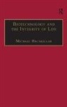 Michael Hauskeller, Hauskeller Michael - Biotechnology and the Integrity of Life