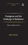 Ugo Zilioli, Zilioli Ugo, Ugo Zilioli - Protagoras and the Challenge of Relativism