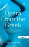 Michael Ewans, Ewans Michael - Opera From the Greek
