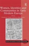 Stephanie Tarbin, Stephanie Broomhall Tarbin, Susan Broomhall, Broomhall Susan, Stephanie Tarbin, Tarbin Stephanie - Women, Identities and Communities in Early Modern Europe