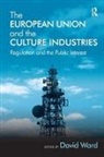 David Ward, David Ward, David Ward, David (The University of Reading Ward - European Union and the Culture Industries
