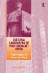 Mariusz Czepczynski, Mariusz Czepczyński, Czepczynski Mariusz - Cultural Landscapes of Post-Socialist Cities