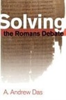 A Andrew Das, A. Andrew Das, A.Andrew Das, A Andrew Das, A. Andrew Das - Solving the Romans Debate