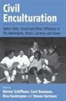 Werner Baumann Schiffauer, Gerd Baumann, Baumann+ Gerd, Gerd Baumann&lt;b&gt;&amp;dagger;&lt;/b&gt;, Gerd Baumann&lt;b&gt;†&lt;/b&gt;, Riva Kastoryano... - Civil Enculturation
