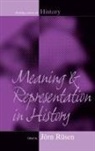 Jorn Muller Rusen, Klaus E. Muller, Joern Rusen, Jorn Rusen, Jörn Rüsen, Rusen Jorn... - Meaning and Representation in History