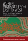 Luisa Passerini, Luisa Lyon Passerini, Dawn Capussotti Uisa Lyon, Enrica Capussotti, Capussotti Enrica, Ioanna Laliotou... - Women Migrants From East to West