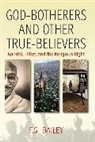 F. G. Bailey, F. G. (Frederick George) Bailey, F.g. Bailey, Bailey F. G. - God-Botherers and Other True-Believers