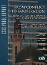 Jon Alterman, Jon B Alterman, Jon B. Alterman, Edward Gabriel, Laura E./ Cohen Schiller - From Conflict To Cooperation