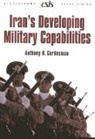 Anthony Cordesman, Anthony H Cordesman, Anthony H. Cordesman - Iran's Developing Military Capabilities