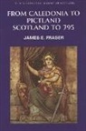 Brother James E. Fraser, James Fraser, James E Fraser, James E. Fraser, Professor Roger A. Mason - Caledonia to Pictland
